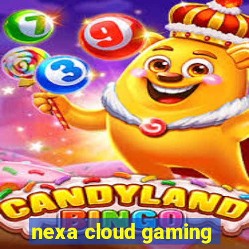 nexa cloud gaming